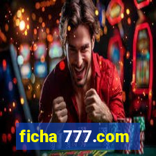 ficha 777.com